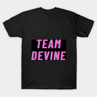 TEAM DEVINE T-Shirt